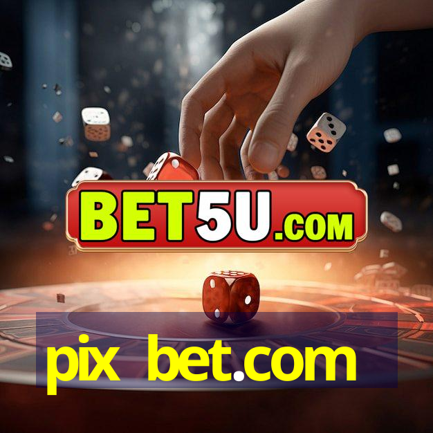 pix bet.com